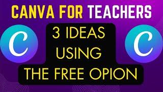 How can Canva help my teaching? 3 great ideas with the free opion.