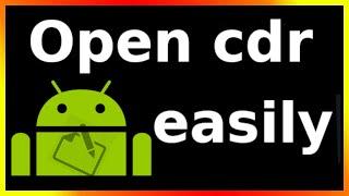 how to open cdr file in android phone