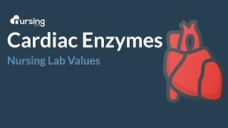 Cardiac Enzymes [nursing lab values made easy to remember] FREE QUIZ