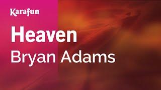 Heaven - Bryan Adams | Karaoke Version | KaraFun