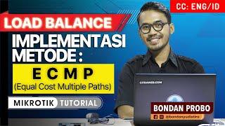 LOAD BALANCE ECMP - MIKROTIK TUTORIAL [ENG SUB]