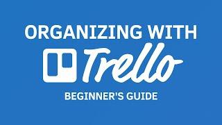 Learn How to Use Trello - Beginner's Tutorial