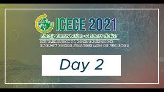 International Conference on Energy Conservation & Efficiency (ICECE) 2021 Day 2