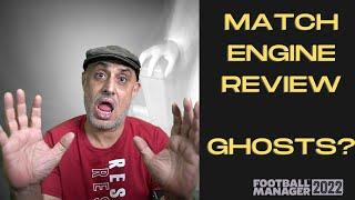 Match Engine Issues - Ghosts too? Football Manager 2022