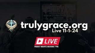 Truly Grace | November 1st, 2024