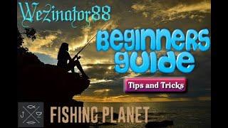 Fishing Planet. Basic Beginners Guide. Tips and Tricks.