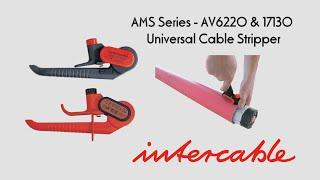 Intercable AMS Universal Cable Stripper (AV6220 std & 17130 insulated)