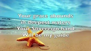 Oceans (Where Feet May Fail) Hillsong United - Lyrics