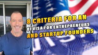 8 Criteria for an O1 Visa for Entrepreneurs and Startup Founders | #o1visa