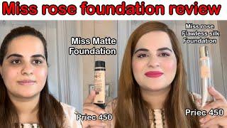 Miss Rose silk foundation VS Miss Rose Matte foundation review | honest review