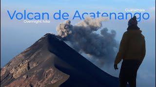 Hiking the summit of Volcan de Acatenango - My personal experience of an intense overnight adventure