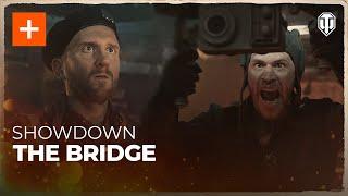 Showdown: The Bridge