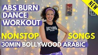 30 minute NONSTOP ABS BURN Bollywood Arabic Dance Workout | Burns 150-350 cal | 1 month challenge