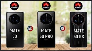 Huawei Mate 50 vs Huawei Mate 50 Pro vs Huawei Mate 50 RS Porsche Design  Which one is Best...