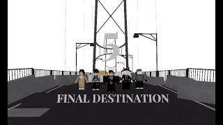 ROBLOX - Final Destination 5 ( Bridge Collapse )