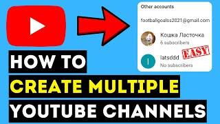 How To Create Multiple YouTube Channels Under One Email Account (Easy Way 2024!)