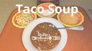 MeMe's Recipes | Taco Soup