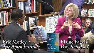 Elaine Pagels, "Why Religion?"