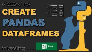 Create Pandas DataFrames 8 Different Ways (including Excel!)