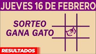 Sorteo Gana Gato del Jueves 16 de Febrero del 2023.