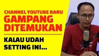 Cara Agar Channel Youtube Mudah Ditemukan