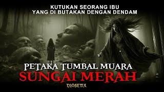 PETAKA TUMBAL MUARASUNGAI MERAH || BANYU ABANG || By Diosetta Story