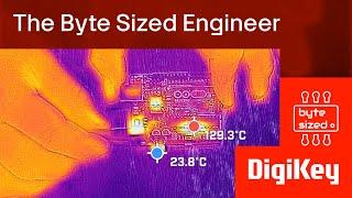 How to use a thermal camera to troubleshoot electronics projects - The Byte Sized Engineer | DigiKey