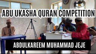 Abu Ukasha Quran Competition  | Abdulkareem Muhammad Jeje