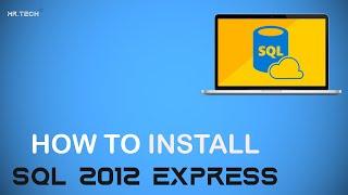 How to Install SQL 2012 express