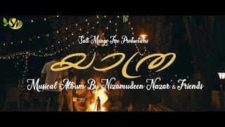 Yathra | Malayalam Album Song | NizamudeenNazar