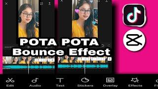 POTA POTA BOUNCE EFFECT EDIT TOTURIAL ON CAPCUT | Jomar Nacuray