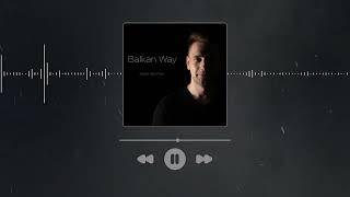 Balkan Way - Nazar Abramyk [OFFICIAL AUDIO] |Acordeon REMIX |