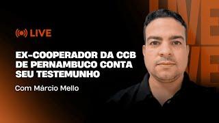 EX-COOPERADOR DA CCB DE PERNAMBUCO CONTA SEU TESTEMUNHO | Live