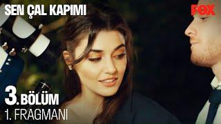 Sen Çal Kapımı 3. Bölüm 1. Fragmanı