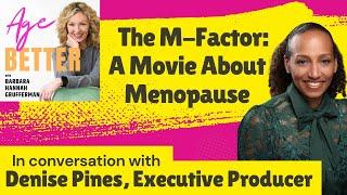 The M-Factor: Yep! A Movie About Menopause and it's About Time!