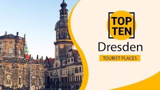 Top 10 Best Tourist Places to Visit in Dresden | Germany - English