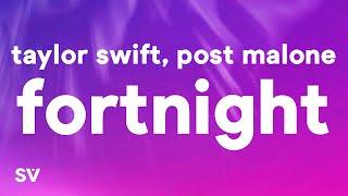 Taylor Swift - Fortnight (Lyrics) ft. Post Malone