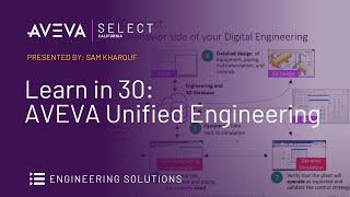 Learn in 30: AVEVA Unified Engineering