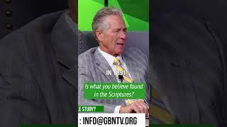 Is what you believe found in the scriptures? #gbn #gbntv #biblestudy