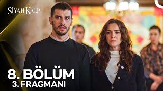 Siyah Kalp 8. Bölüm 3. Fragmanı | "Gerçekler Ortaya Çıkıyor"