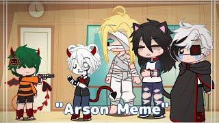 Arson.. [] Skit + Meme [] SD Au [] Halloween Special 2.0  []