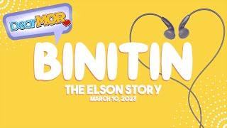 Dear MOR: "Binitin" The Elson Story 03-10-23