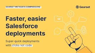 Faster, easier Salesforce deployments — Gearset: The replacement for Change Sets