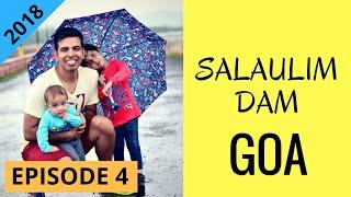 Salaulim Dam | Goa 2018 | Trip to Goa |Ghumakkad Family
