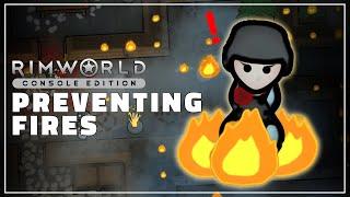 RimWorld Console Edition | Preventing Fires