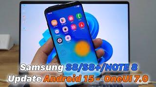 Samsung Galaxy S8/S8+/NOTE 8 | Update Android 15 -  One UI 7.0