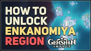 How to unlock Enkanomiya Genshin Impact