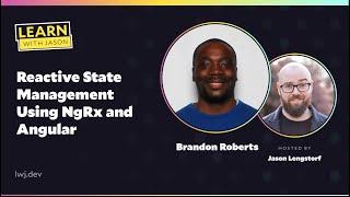 Reactive State Management Using NgRx and Angular (with Brandon Roberts) — Learn With Jason