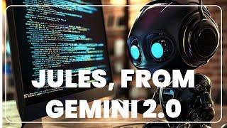 What Is Jules, The Next-Gen AI Coding Assistant That Is Part Of Gemini 2.0?