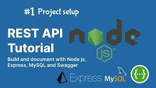 REST API Tutorial with Node Js, Express, MySQL and Swagger | Project setup